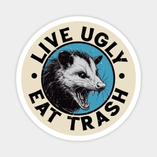 Live Ugly Eat Trash / Vintage Opossum Design Magnet